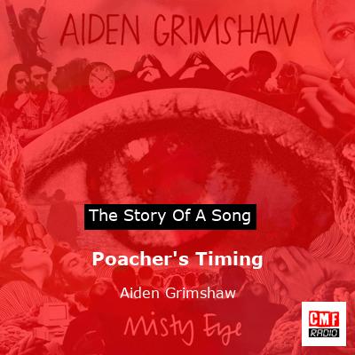Poacher’s Timing – Aiden Grimshaw
