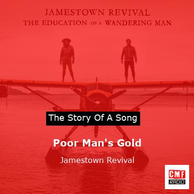 Poor Man’s Gold – Jamestown Revival