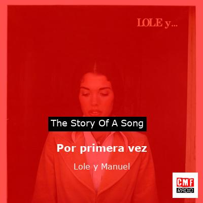 Por primera vez – Lole y Manuel