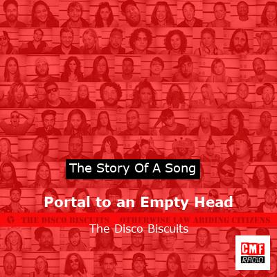 Portal to an Empty Head – The Disco Biscuits