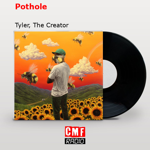 Pothole – Tyler, The Creator