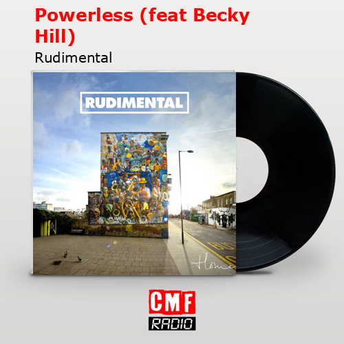 Powerless (feat Becky Hill) – Rudimental