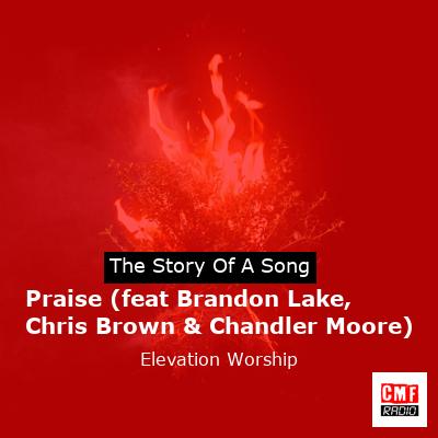 Praise (feat Brandon Lake, Chris Brown & Chandler Moore) – Elevation Worship