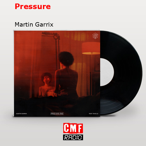 Pressure – Martin Garrix