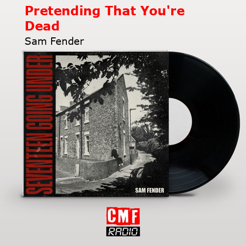 final cover Pretending That Youre Dead Sam Fender