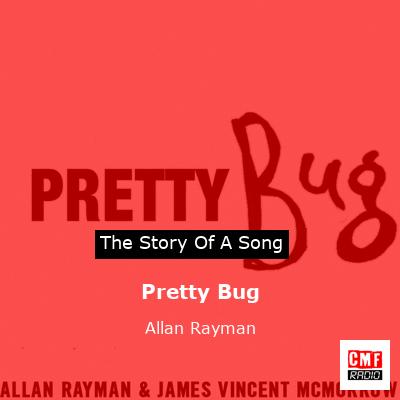 Pretty Bug – Allan Rayman