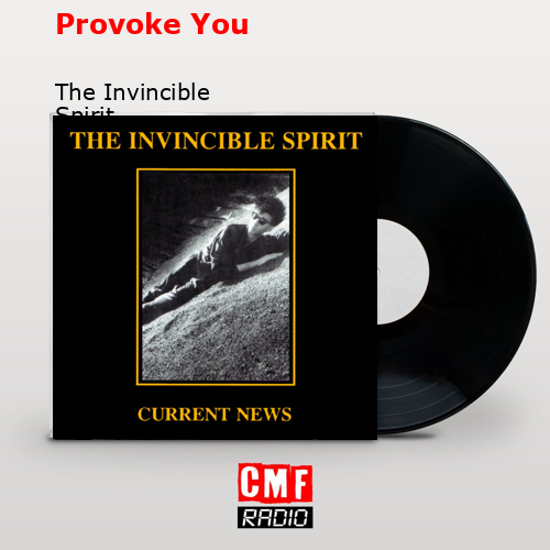 Provoke You – The Invincible Spirit
