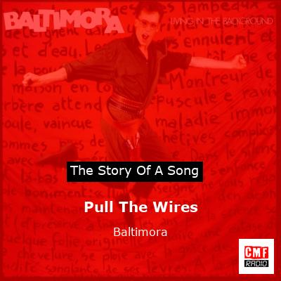Pull The Wires – Baltimora