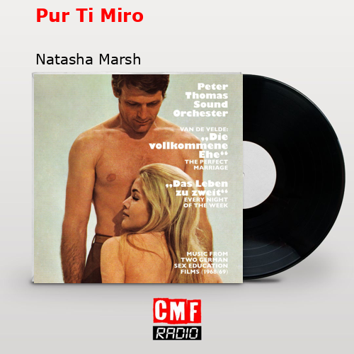 Pur Ti Miro – Natasha Marsh
