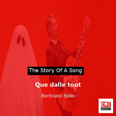 Que dalle tout – Bertrand Belin