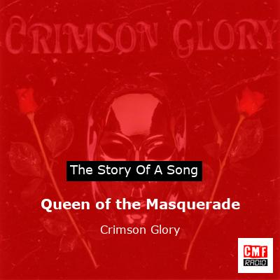 Queen of the Masquerade – Crimson Glory