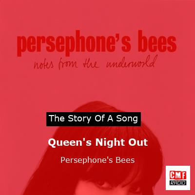 Queen’s Night Out – Persephone’s Bees