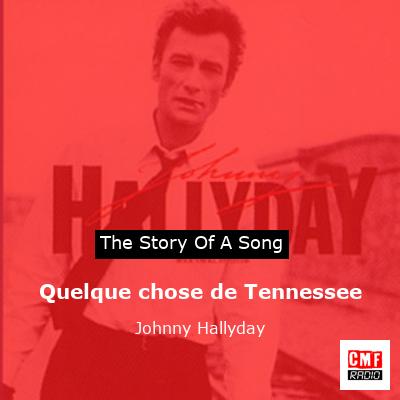 Quelque chose de Tennessee – Johnny Hallyday