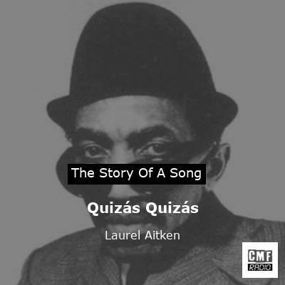 Quizás Quizás – Laurel Aitken