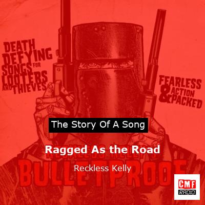 Ragged As the Road – Reckless Kelly