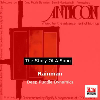 Rainman – Deep Puddle Dynamics