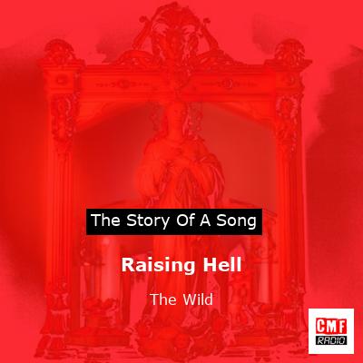 Raising Hell – The Wild
