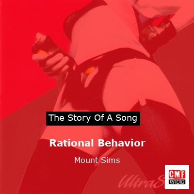 Rational Behavior – Mount Sims