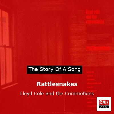 Rattlesnakes – Lloyd Cole and the Commotions