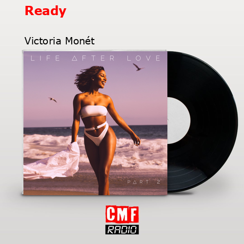 Ready – Victoria Monét