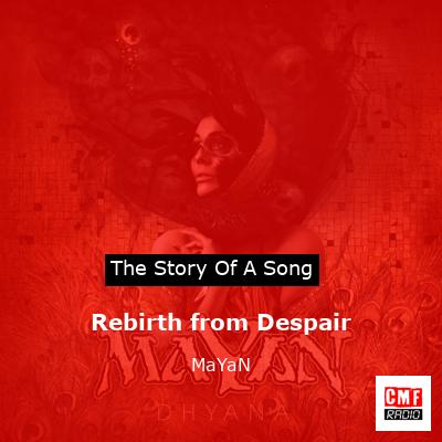 Rebirth from Despair – MaYaN