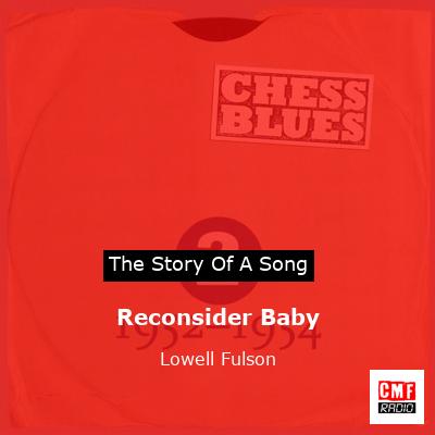 Reconsider Baby – Lowell Fulson