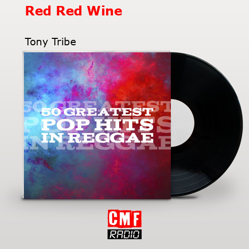 forklare kapital en The story and meaning of the song 'Red Red Wine - Tony Tribe '