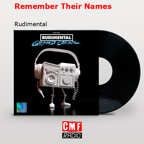 Remember Their Names – Rudimental