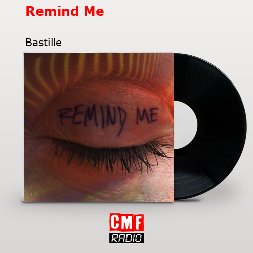 Remind Me – Bastille