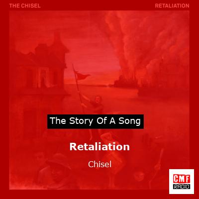 Retaliation – Chisel