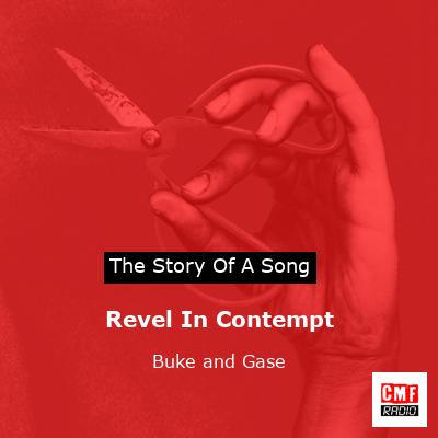 Revel In Contempt – Buke and Gase