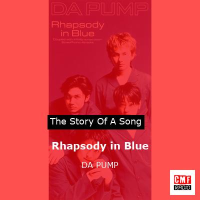 Rhapsody in Blue – DA PUMP