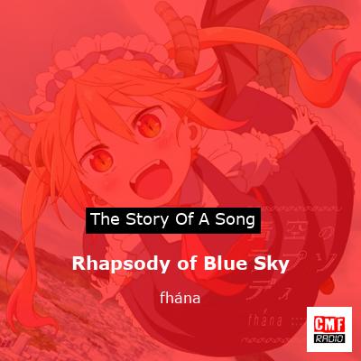 Rhapsody of Blue Sky – fhána