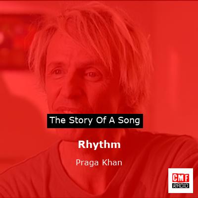 Rhythm – Praga Khan