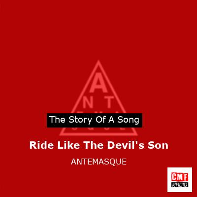 Ride Like The Devil’s Son – ANTEMASQUE