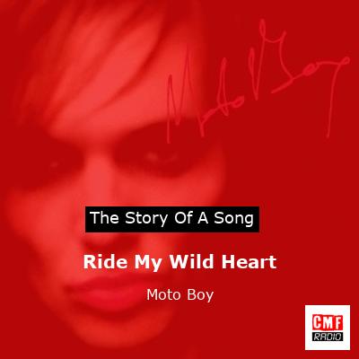 Ride My Wild Heart – Moto Boy
