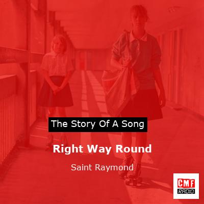 Right Way Round – Saint Raymond