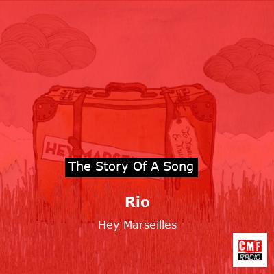 Rio – Hey Marseilles