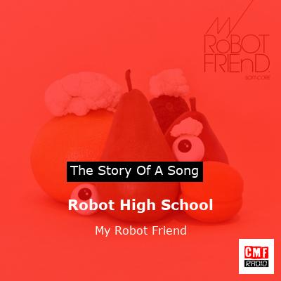Robot High School – My Robot Friend