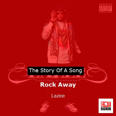 Rock Away – Lazee