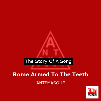 Rome Armed To The Teeth – ANTEMASQUE