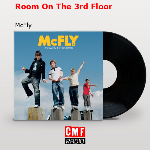 Room On The 3rd Floor – McFly