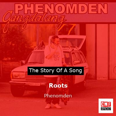 Roots – Phenomden