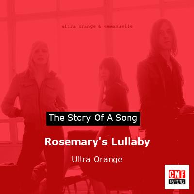 Rosemary’s Lullaby – Ultra Orange