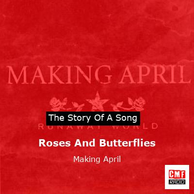Roses And Butterflies – Making April