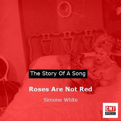 Roses Are Not Red – Simone White
