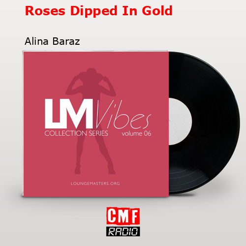 final cover Roses Dipped In Gold Alina Baraz