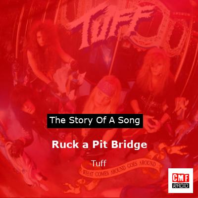 Ruck a Pit Bridge – Tuff
