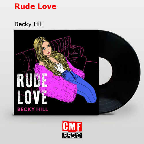 Rude Love – Becky Hill