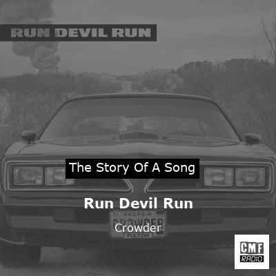 Run Devil Run – Crowder